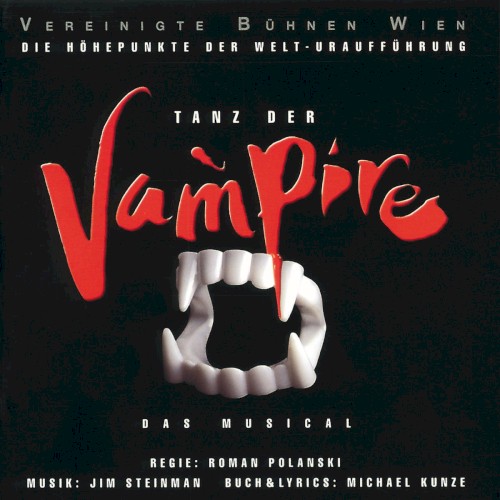 Tanz der Vampire: Die Höhepunkte der Welturaufführung
