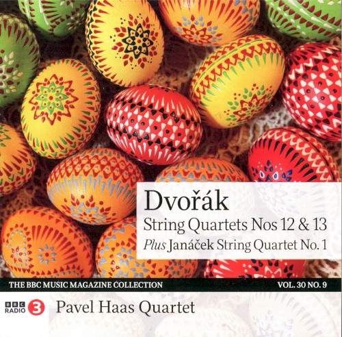 BBC Music, Volume 30 Number 9: Dvořák: String Quartets no. 12 & 13 / Janáček String Quartet no. 1