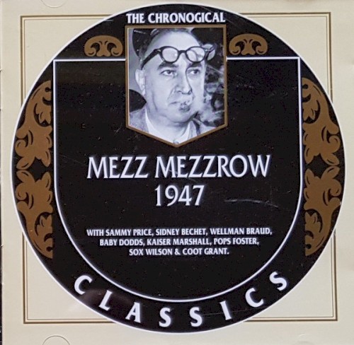 The Chronological Classics: Mezz Mezzrow 1947