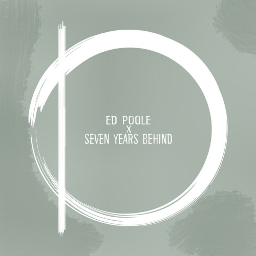 Ed Poole & Seven Years Behind Split