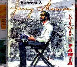 La historia de la Fania: Homenaje a Jerry Masucci (28 grandes éxitos)