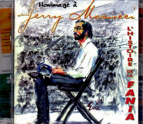 La historia de la Fania: Homenaje a Jerry Masucci (28 grandes éxitos)