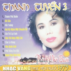 Thanh Tuyền 3 - Thành phố buồn