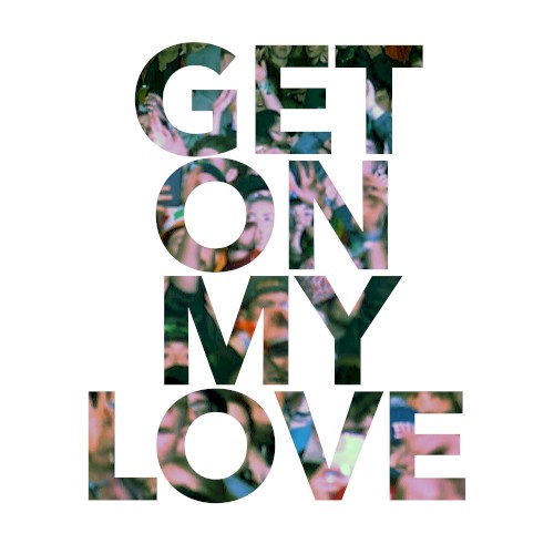 Get on My Love