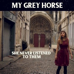 She Never Listened to Them