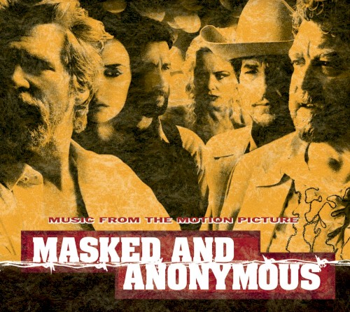 Masked and Anonymous