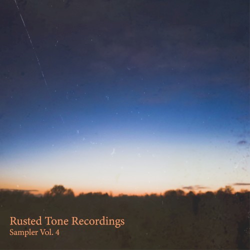 Rusted Tone Recordings: Sampler, Vol. 4