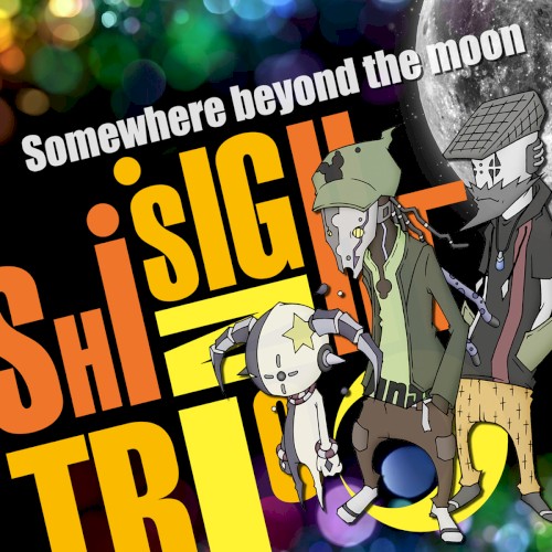 Somewhere Beyond the Moon
