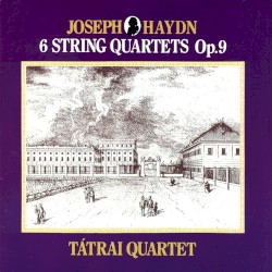 Haydn: String Quartets Nos. 11-16, Op. 9, Nos. 1-6