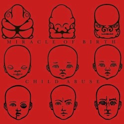 Child Abuse / Miracle of Birth