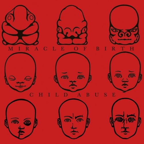 Child Abuse / Miracle of Birth