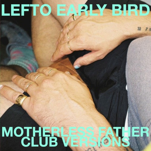 Motherless Father: Club Versions