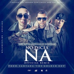 No dices na’ (remix)