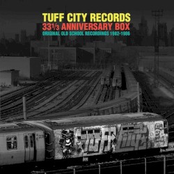 Tuff City Records 33⅓ Anniversary Box: Original Old School Recordings 1982–1986