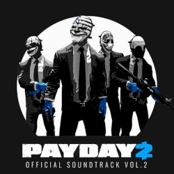 Payday 2: Official Soundtrack, Vol. 2
