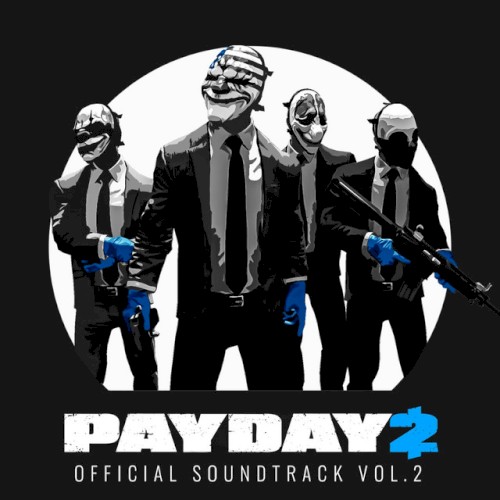 Payday 2: Official Soundtrack, Vol. 2