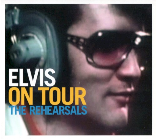 Elvis on Tour: The Rehersals