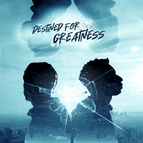 Destined for Greatness