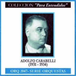 Adolfo Carabelli 1931-1934 ORQ 247