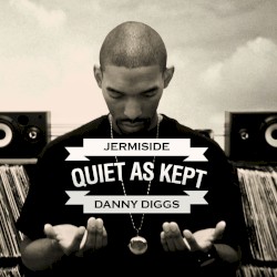 Quiet as Kept