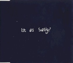 Ist es Selig?