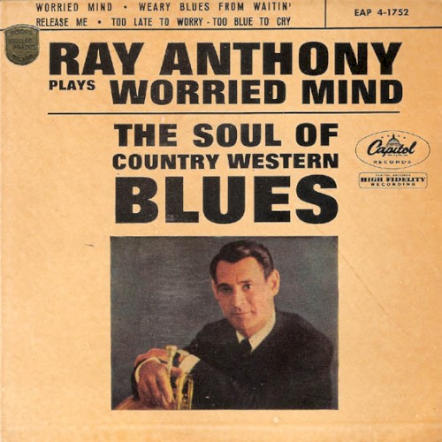Ray Anthony Plays Worried Mind