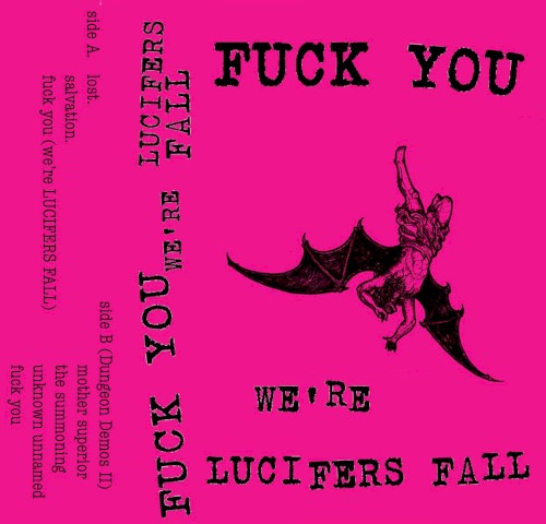 Fuck You We’re Lucifer’s Fall