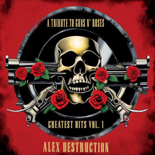A Tribute To Guns N’ Roses Greatest Hits Vol. 1