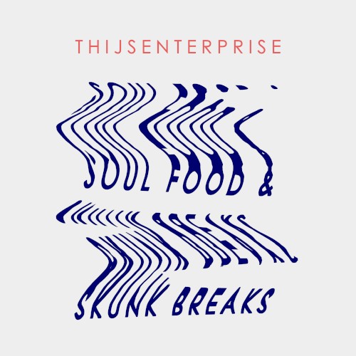 Soul Food & Skunk Breaks