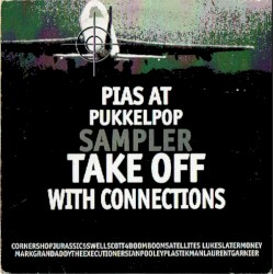 PIAS At Pukkelpop Sampler - Take Off With Connections