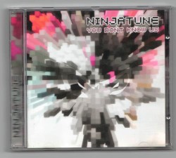 Ninja Tune: You Don’t Know Us