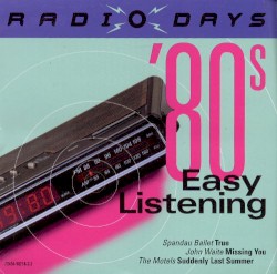 Radio Days: ’80s Easy Listening