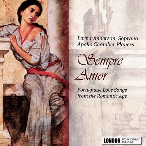 Sempre Amor: Portuguese Love Songs from the Romantic Age