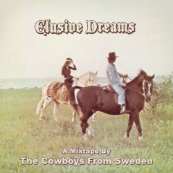 Elusive Dreams: A Mixtape by the Cowboys From Sweden