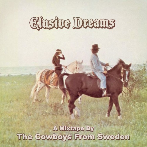 Elusive Dreams: A Mixtape by the Cowboys From Sweden
