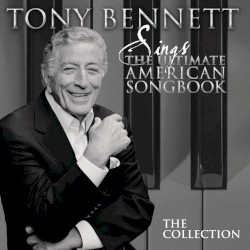 Sings the Ultimate American Songbook: The Collection