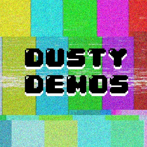Dusty Demos