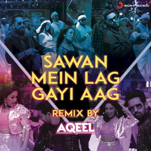 Sawan Mein Lag Gayi Aag Remix (By DJ Aqeel)