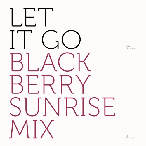 Let It Go (Blackberry Sunrise mix)