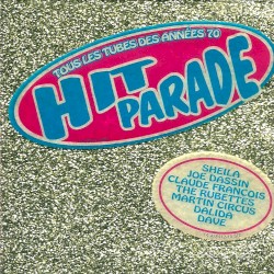 Hit Parade : Tous les tubes des années 70
