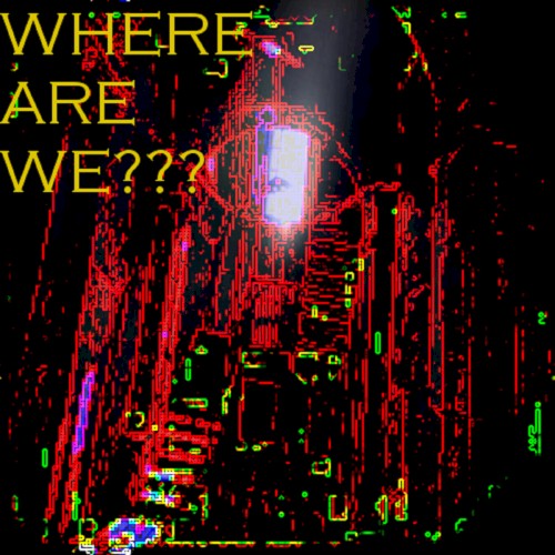 WHERE ARE WE???