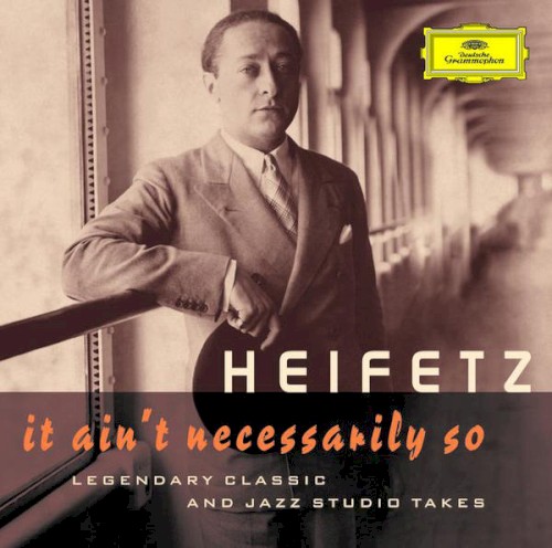It Ain’t Necessarily So: Legendary Classic and Jazz Studio Takes