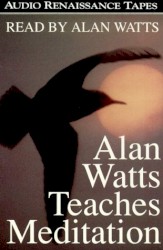 Alan Watts Teaches Meditation