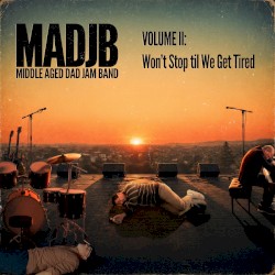 Volume II: Won't Stop 'til We Get Tired