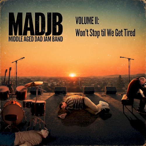 Volume II: Won't Stop 'til We Get Tired