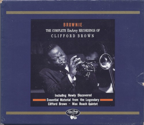 Brownie: The Complete EmArcy Recordings of Clifford Brown