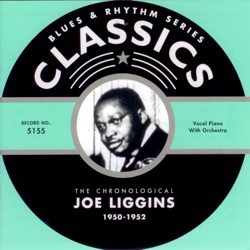 Blues & Rhythm Series: The Chronological Joe Liggins 1950-1952