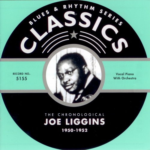 Blues & Rhythm Series: The Chronological Joe Liggins 1950-1952