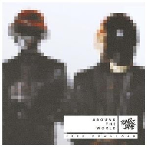 Around the World (Tom & Jame Remix)