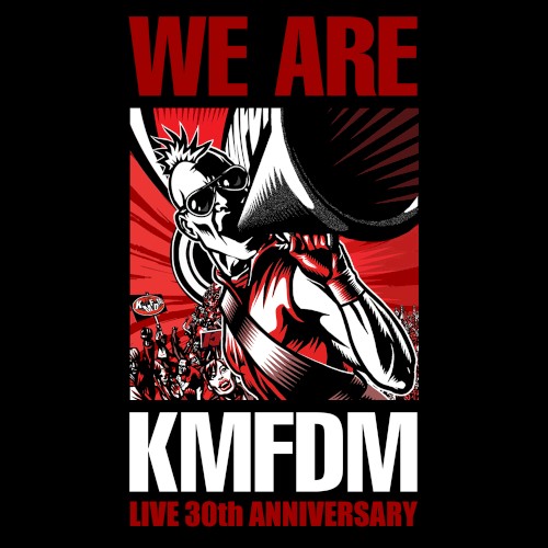 We Are KMFDM: Live 30th Anniversary